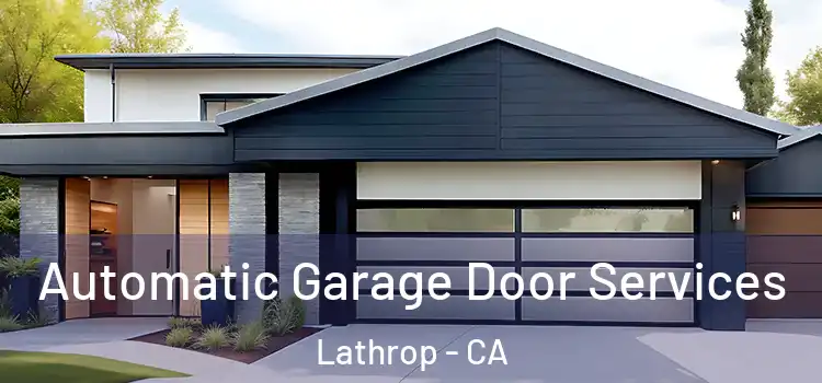  Automatic Garage Door Services Lathrop - CA