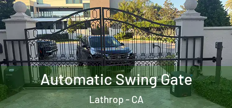  Automatic Swing Gate Lathrop - CA