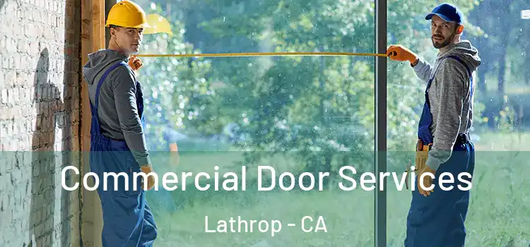 Commercial Door Services Lathrop - CA