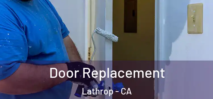 Door Replacement Lathrop - CA