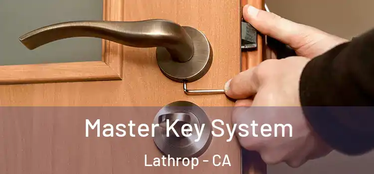 Master Key System Lathrop - CA
