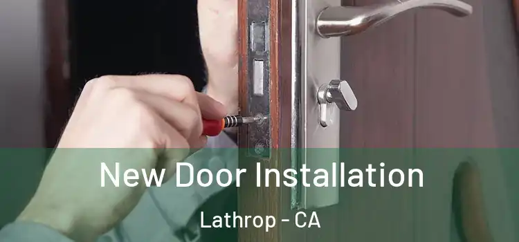  New Door Installation Lathrop - CA