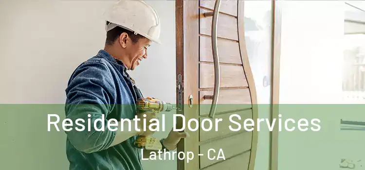 Residential Door Services Lathrop - CA