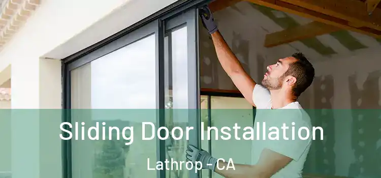  Sliding Door Installation Lathrop - CA
