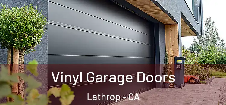  Vinyl Garage Doors Lathrop - CA